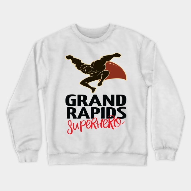 Grand Rapids Superhero Michigan Raised Me Crewneck Sweatshirt by ProjectX23Red